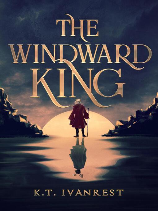 Title details for The Windward King by K.T. Ivanrest - Available